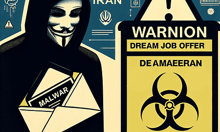 Caution: Iranian Hackers May Disguise Malware as Dream Job Offers