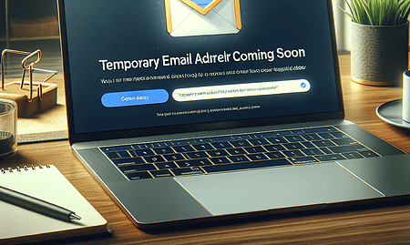 Gmail to Introduce Temporary Email Address Feature Soon