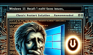 Windows 11 Recall Faces Issues; Classic Restart Solution Recommended