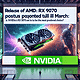 AMD's RX 9070 GPUs Delayed Until March: Will Nvidia's RTX 5070 Dominate the Market?